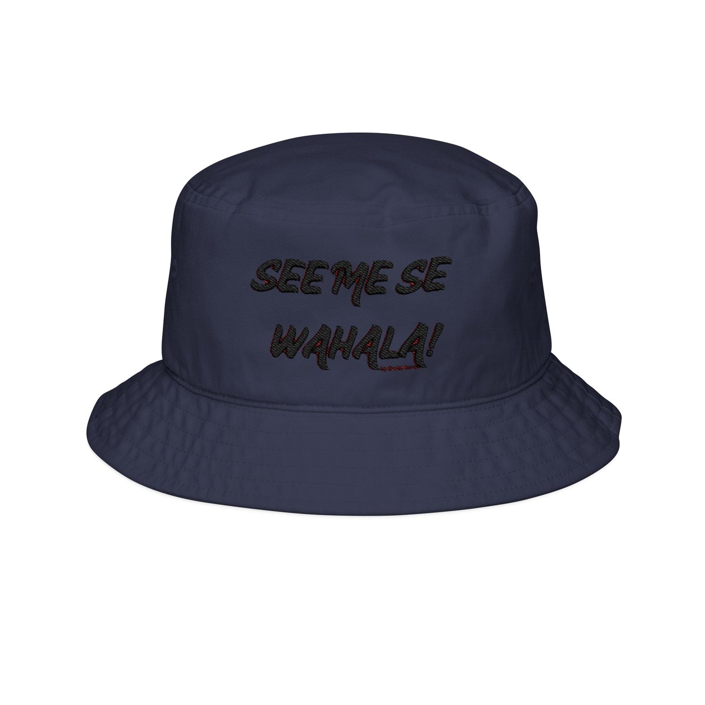 See me se wahala! Bucket Hat (Embroidery)