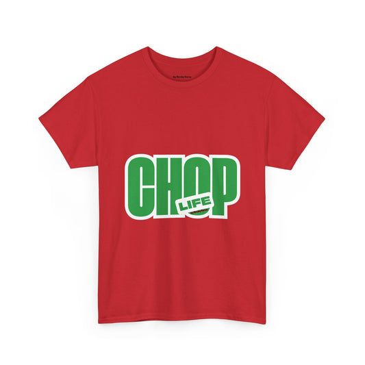 CHOP LIFE