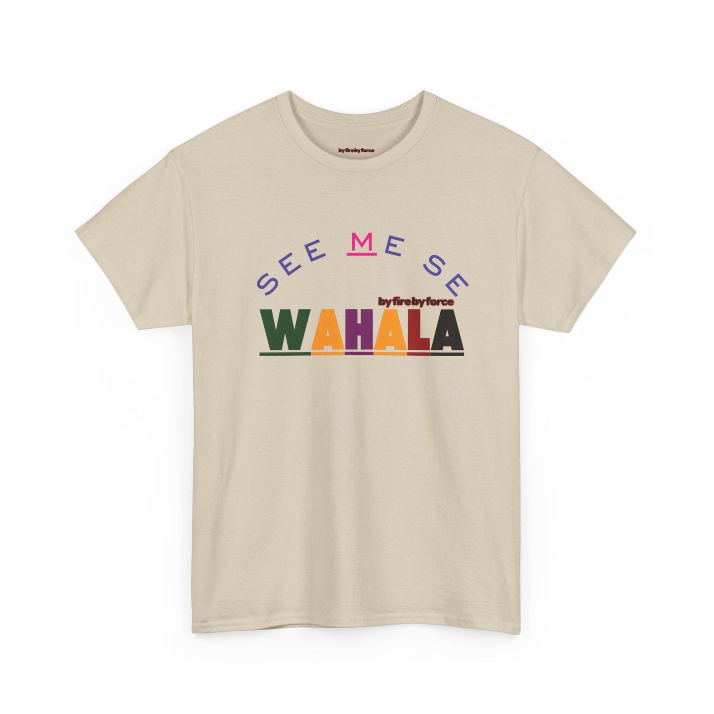 SEE ME SE WAHALA! — Say It Loud, Wear It Proud