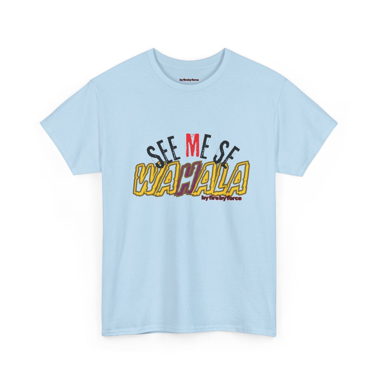 SEE ME SE WAHALA! Say It Loud, Wear It Proud