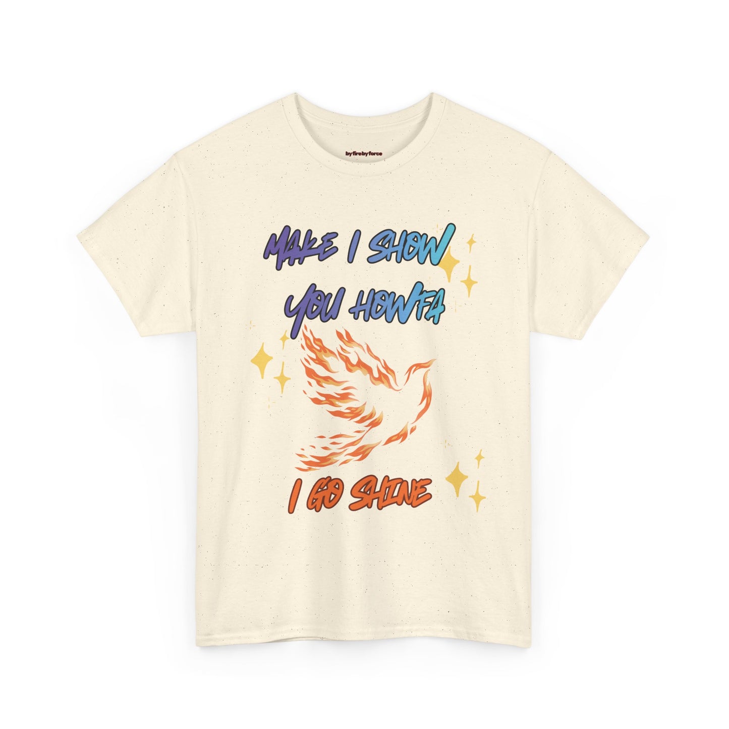 Make I show you Howfa, I go Shine!