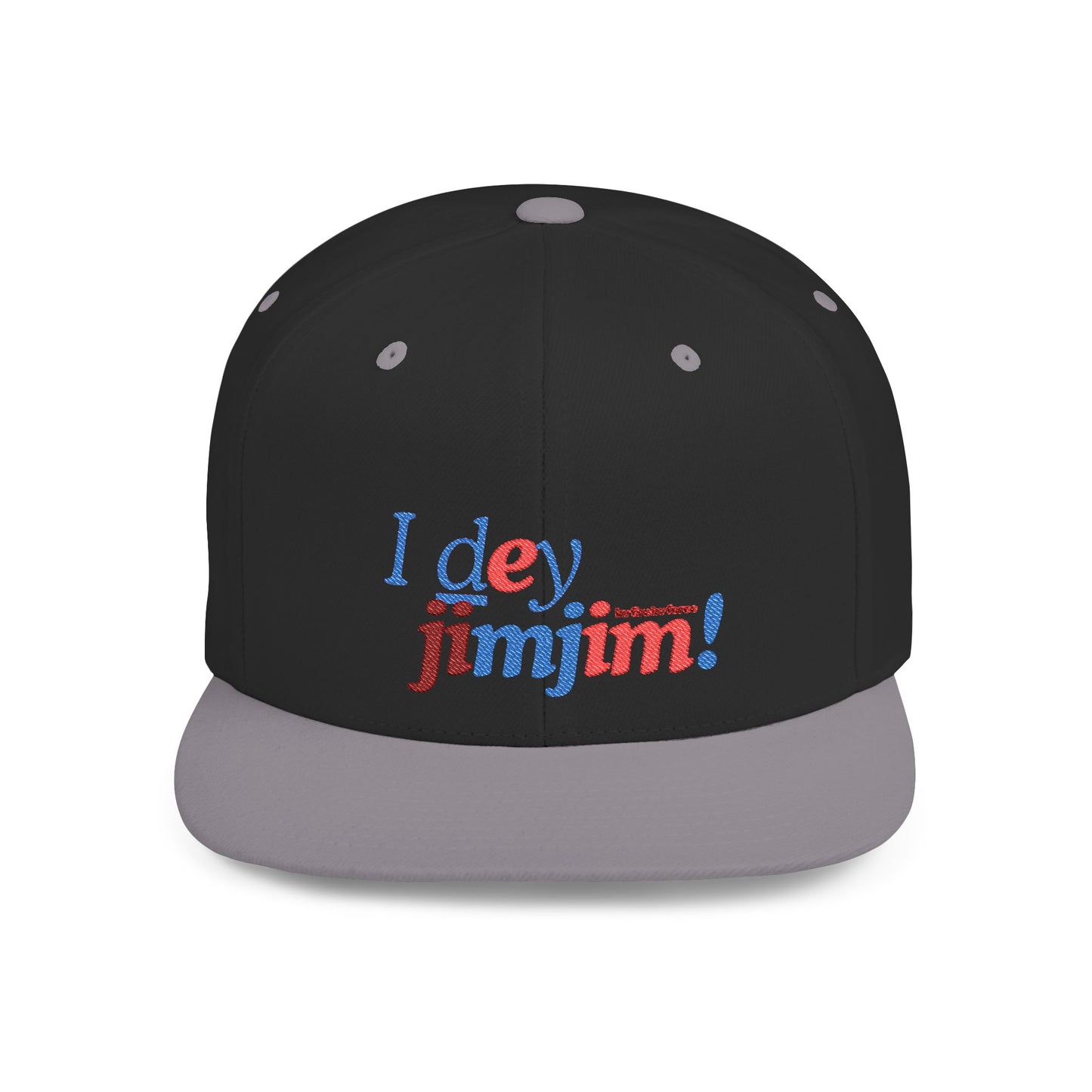 I Dey JimJim — Stay Chill, Stay Fresh Flat Bill Snapback