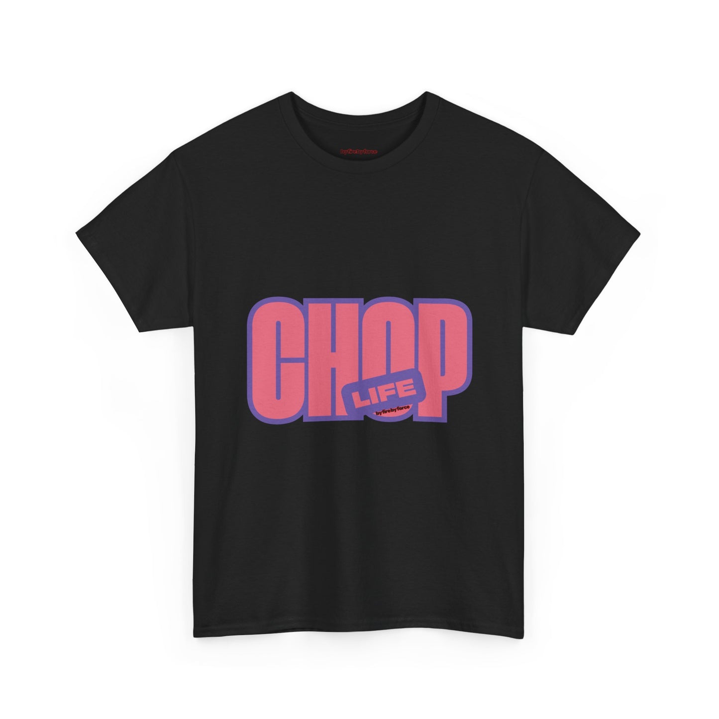 CHOP LIFE
