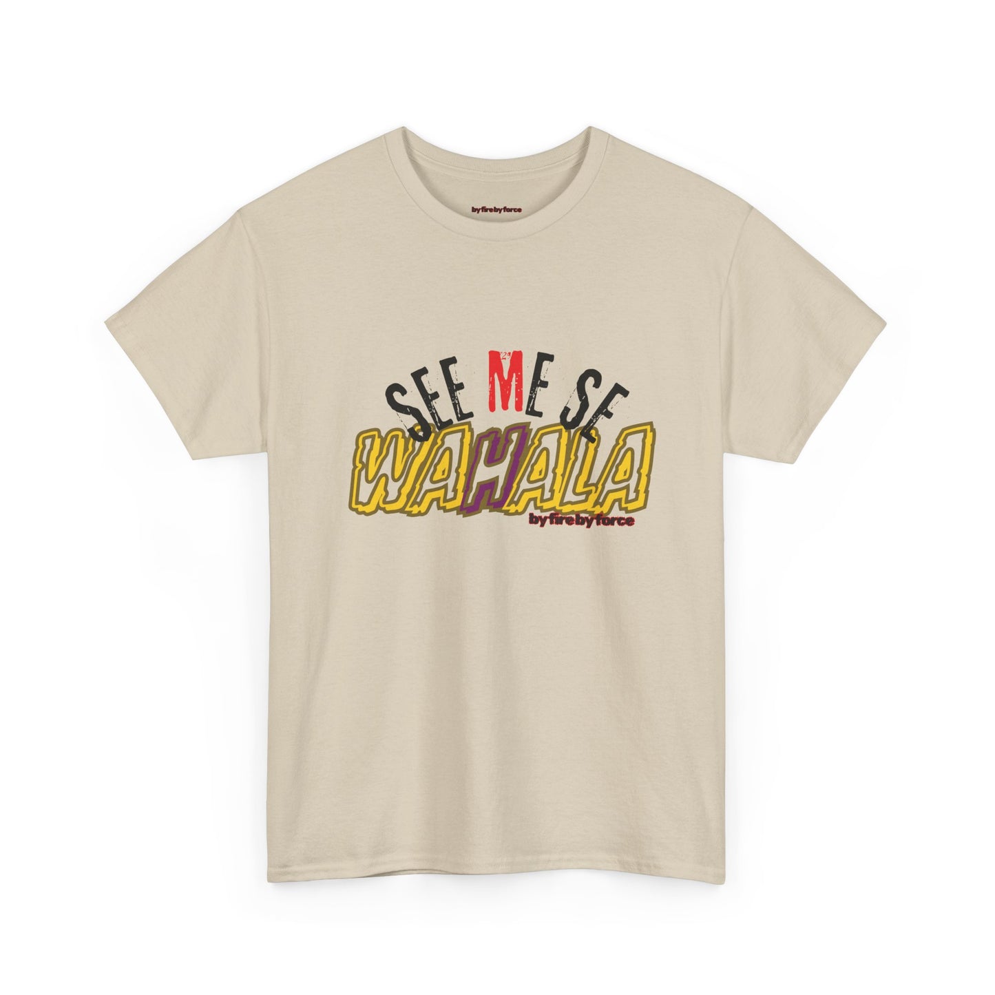 SEE ME SE WAHALA! Say It Loud, Wear It Proud