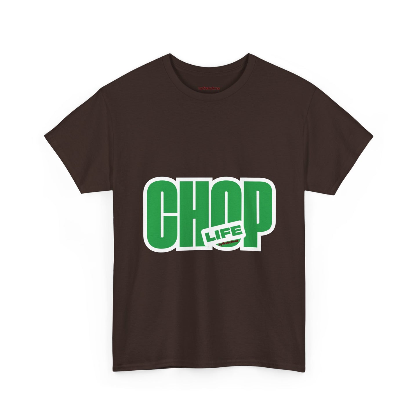 CHOP LIFE