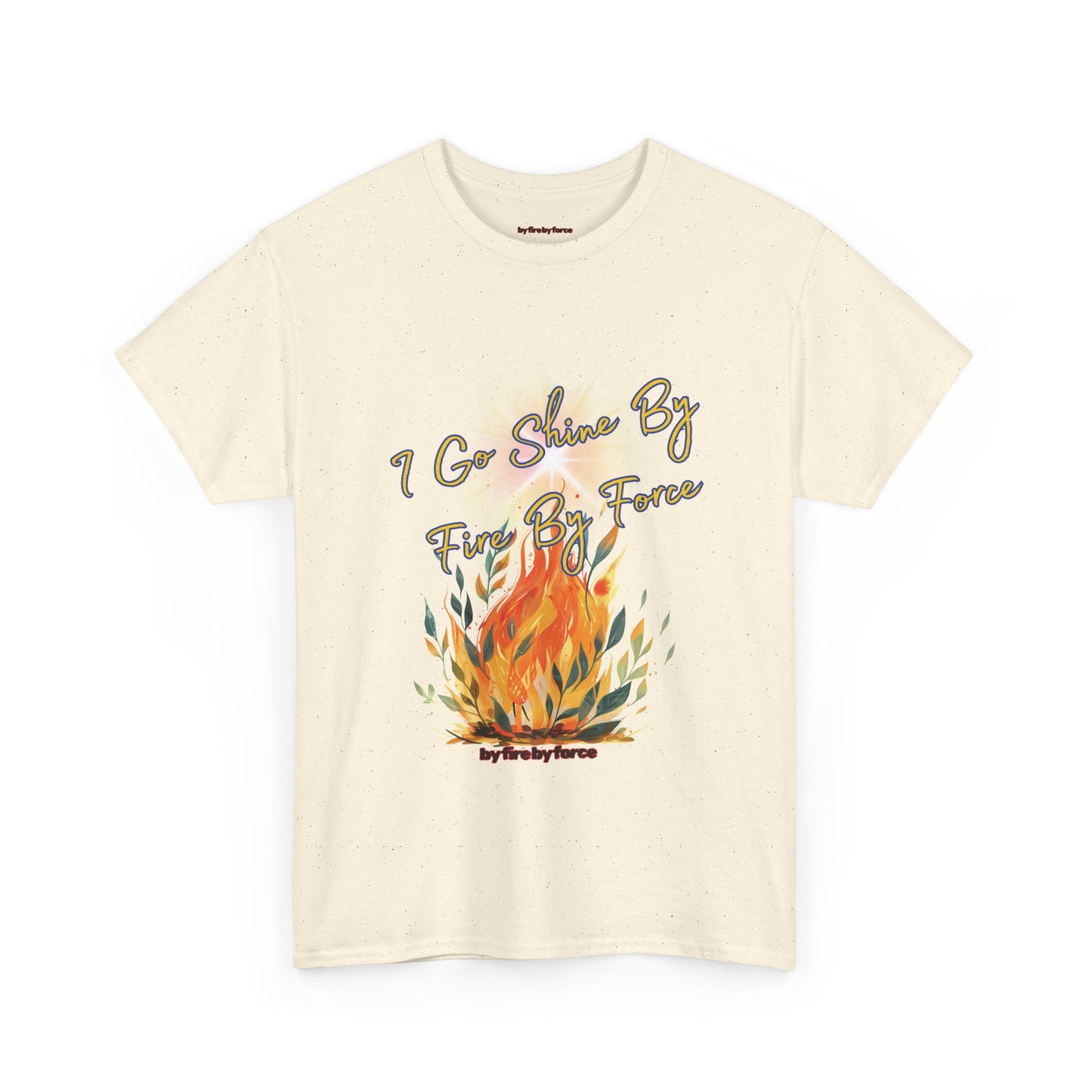 I Go Shine — By Fire By Force Diana's Signature Motto