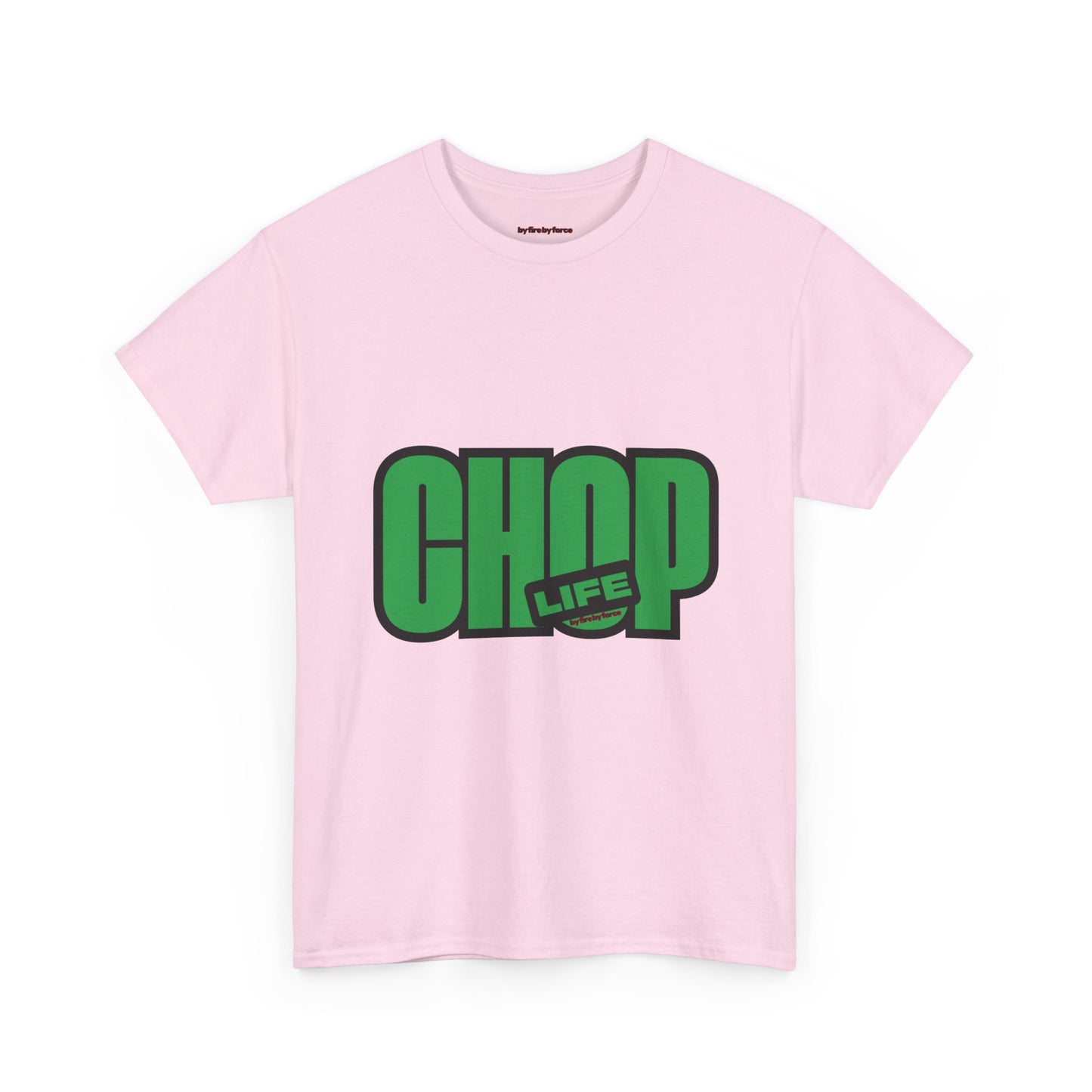 CHOP LIFE