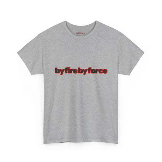 Unisex Heavy Cotton Tee By Fire By Force The Tee That Defines Hustle - 1 logo