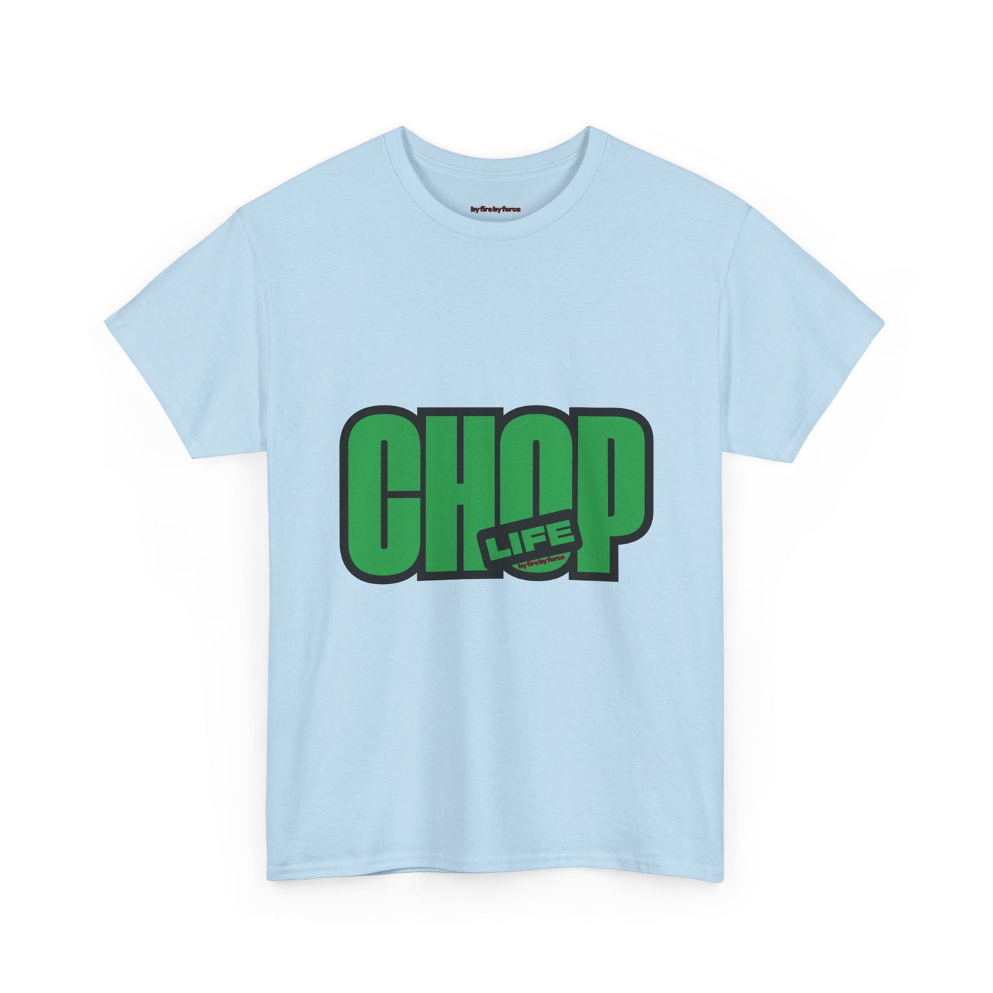 CHOP LIFE