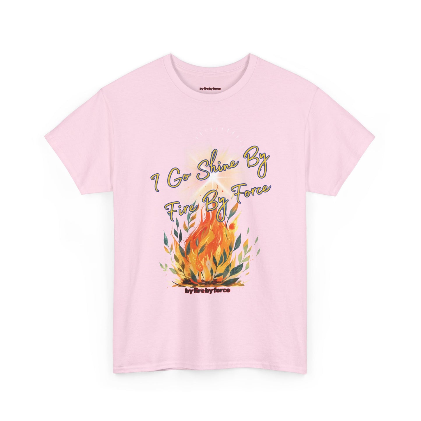 I Go Shine — By Fire By Force Diana's Signature Motto