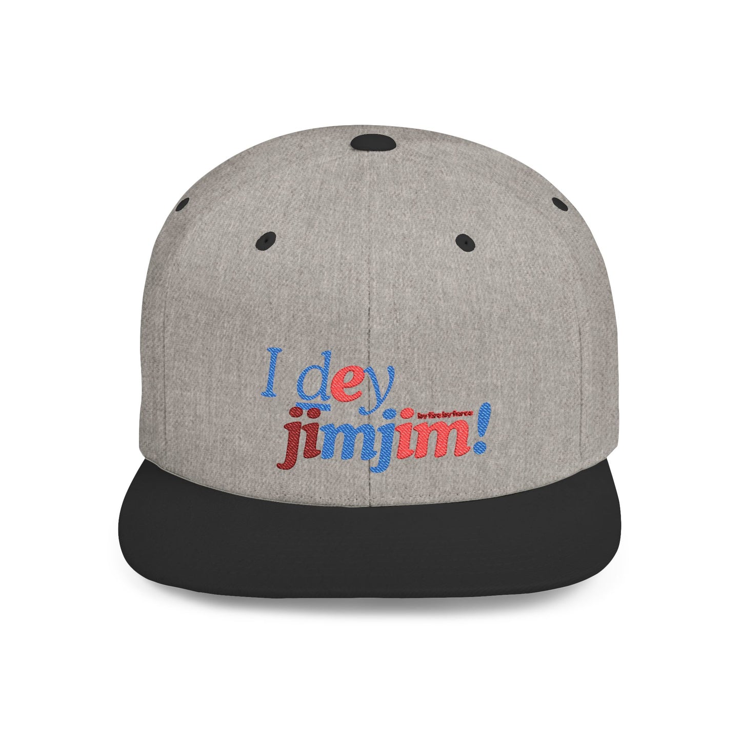 I Dey JimJim — Stay Chill, Stay Fresh Flat Bill Snapback
