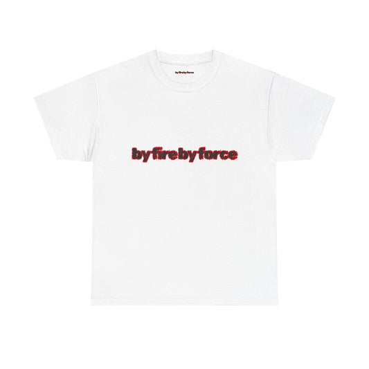 Unisex Heavy Cotton Tee By Fire By Force The Tee That Defines Hustle - 1 logo