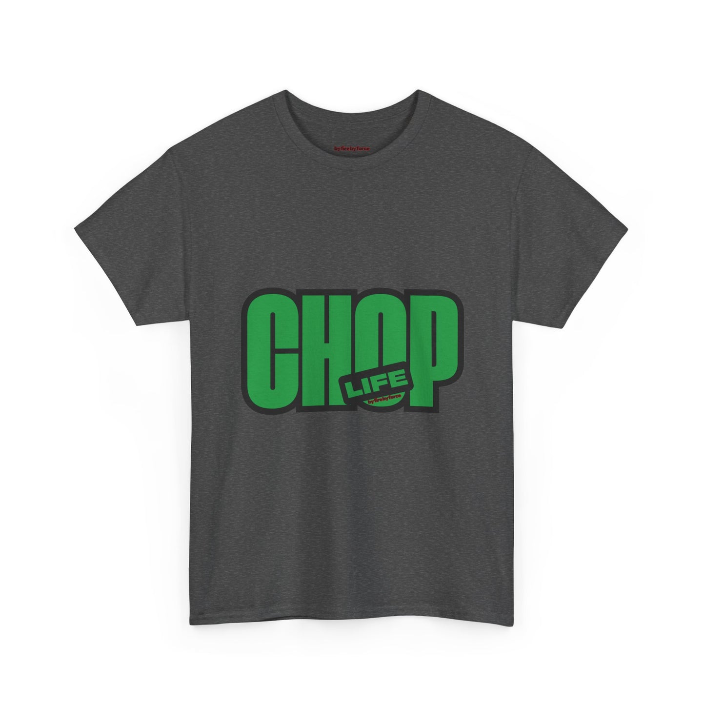 CHOP LIFE