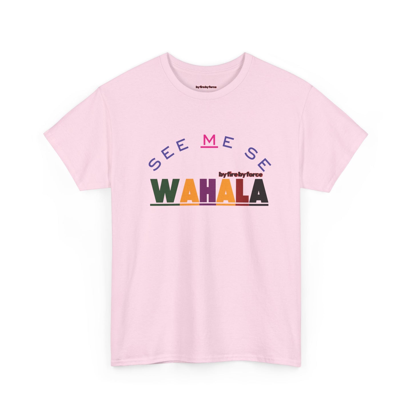 SEE ME SE WAHALA! — Say It Loud, Wear It Proud