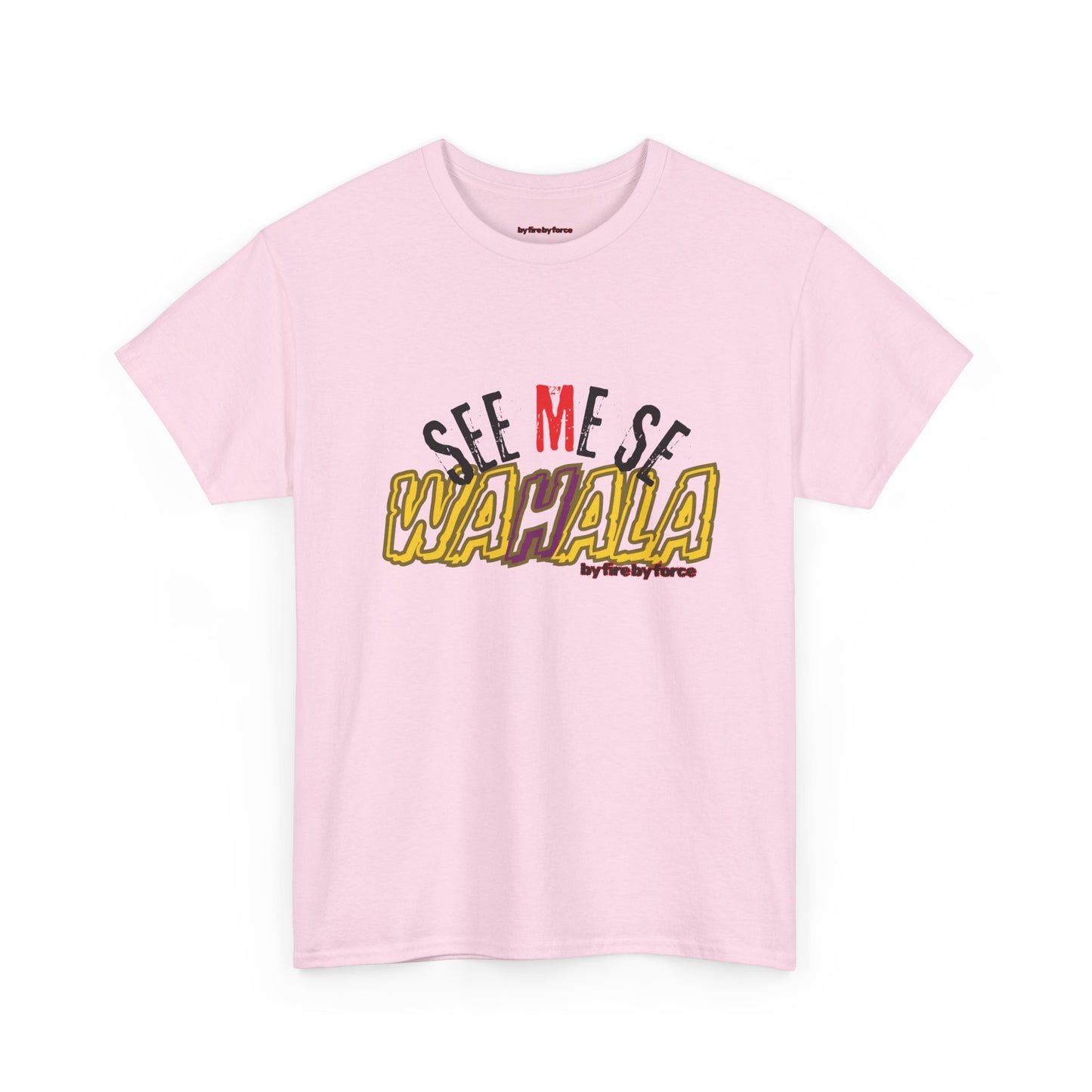 SEE ME SE WAHALA! Say It Loud, Wear It Proud