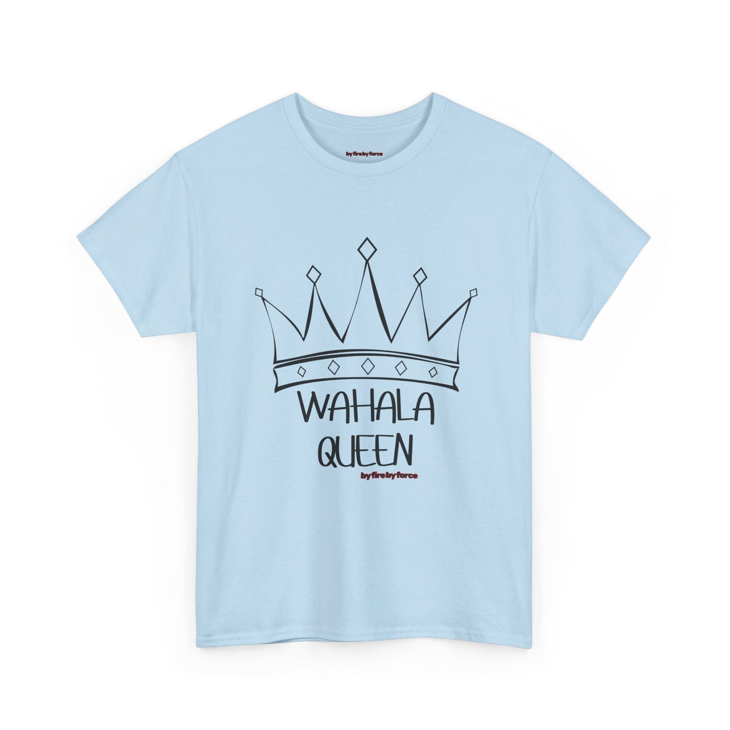 Wahala Queen. Bold. Fearless. You