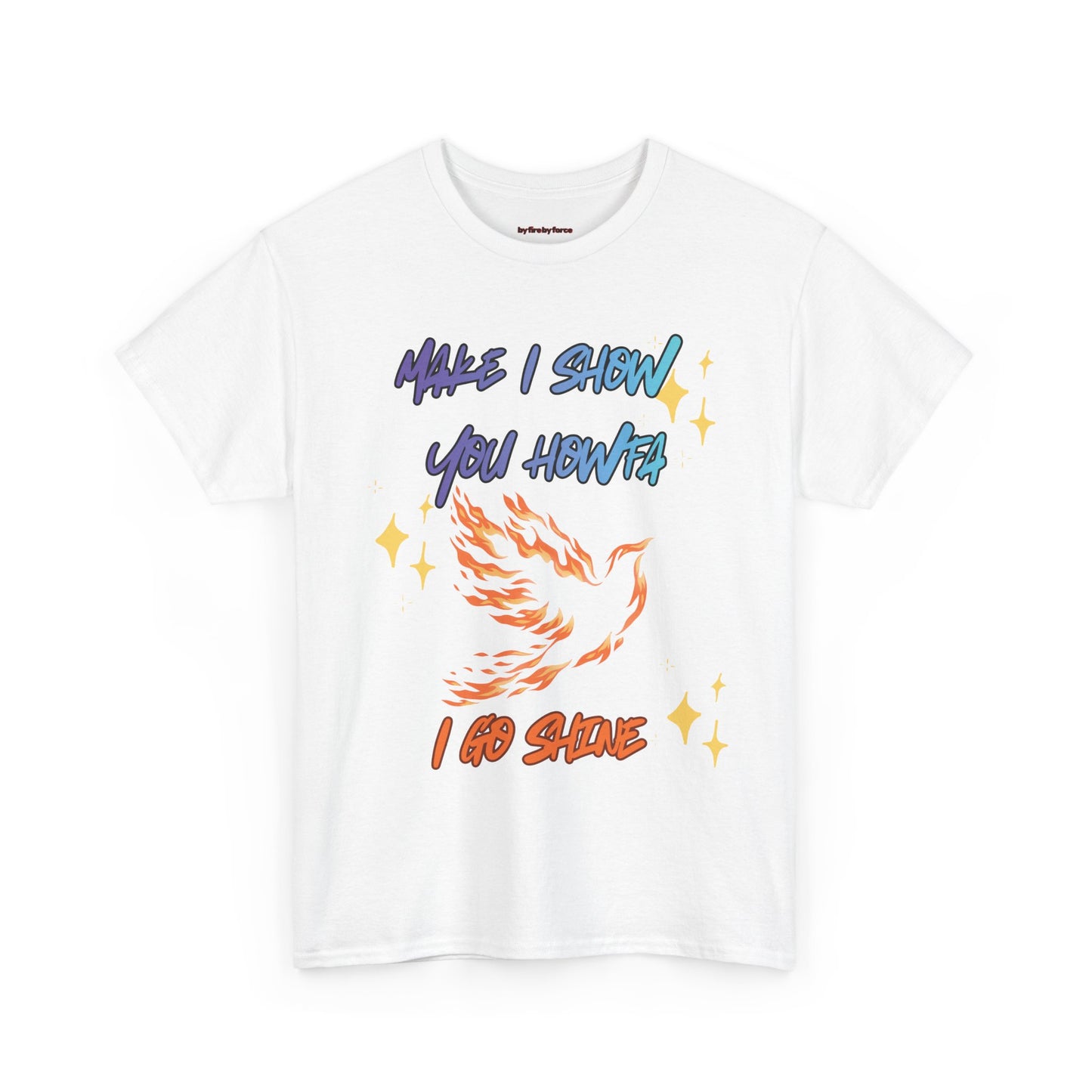 Make I show you Howfa, I go Shine!